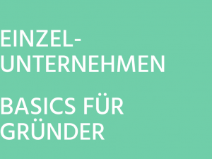 Einzelunternehmen - Basics für Gründer